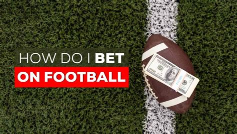 how does football betting work|How to Bet on Football .